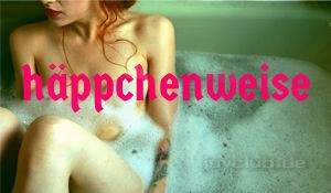 "häppchenweise" - ein Pornofilm mit ungewissem Ausgang. In vielerlei Hinsicht.